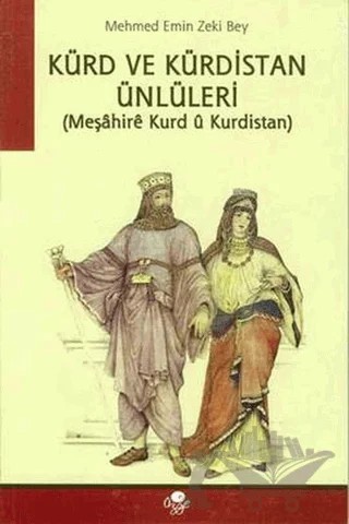 Kürd ve Kürdistan Ünlüleri – Mehmed Emin Zeki Bey – Öz-Ge Yayınları kitap kapağı