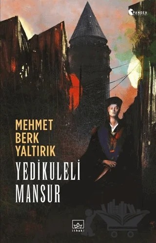 Yedikuleli Mansur – Mehmet Berk Yaltırık – İthaki Yayınları kitap kapağı