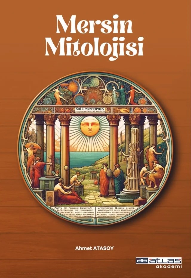 Mersin Mitolojisi – Ahmet Atasoy – Atlas Akademi kitap kapağı