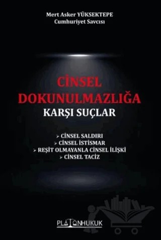Cinsel Dokunulmazlığa Karşı Suçlar – Mert Asker Yüksektepe – Platon Hukuk kitap kapağı