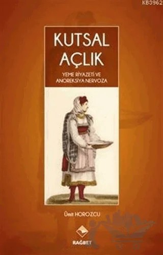 Kutsal Açlık – Ümit Horozcu – Rağbet Yayınları kitap kapağı