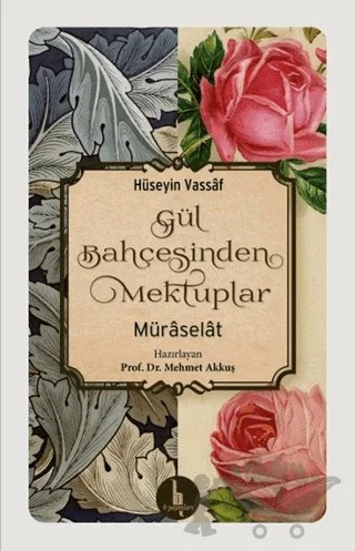 Gül Bahçesinden Mektuplar – Osmanzade Hüseyin Vassaf – H Yayınları kitap kapağı