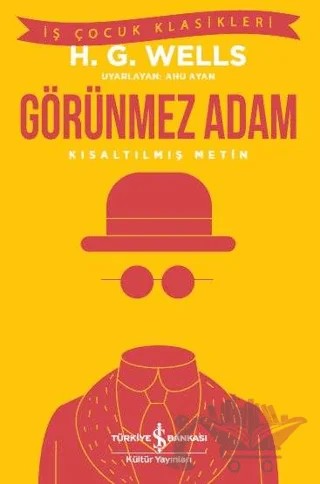 Görünmez Adam – H. G. Wells – İş Bankası Kültür Yayınları kitap kapağı