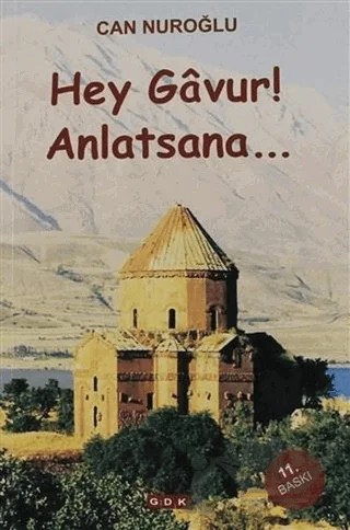 Hey Gavur Anlatsana – Can Nuroğlu – GDK Yayınları kitap kapağı