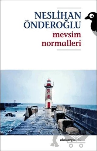 Mevsim Normalleri – Neslihan Önderoğlu – Alakarga Sanat Yayınları kitap kapağı