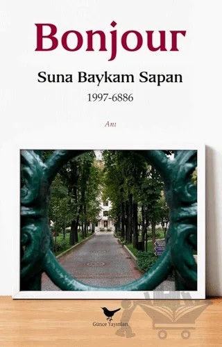 Bonjour – Suna Baykam Sapan – Günce Yayınları kitap kapağı