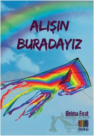 Alışın Buradayız – Belma Fırat – Nota Bene Yayınları kitap kapağı