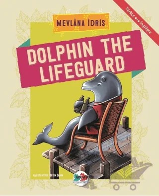 Dolphin The Lifeguard – Mevlana İdris – Vak Vak Yayınları kitap kapağı
