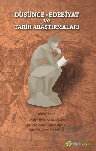 Düşünce Edebiyat ve Tarih Araştırmaları – Abdül Halim Varol, Ahmet Altay, Ahmet Yavuzyılmaz, Aslı Yazısı, Ayşe Yeşil, Cahit Karakök, Gülay Karaman, Harman Kaya, Korkmaz Şen, Musa Biçkioğlu, Mustafa Mutlu, Nesrin Çiçek Akçıl, Onur Faruk İslamoğlu, Orhan Uzun, Özgür Tokan, Özlem Onar Güneş, Sedat Yazıcı, Selçuk Seçkin, 2 yazar daha – Hiperlink Yayınları kitap kapağı