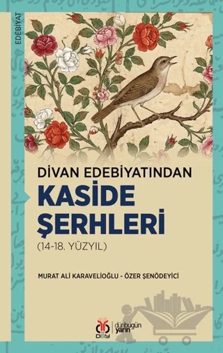 Divan Edebiyatından Kaside Şerhleri (14-18. Yüzyıl) – Murat Ali Karavelioğlu, Özer Şenödeyici – DBY Yayınları kitap kapağı