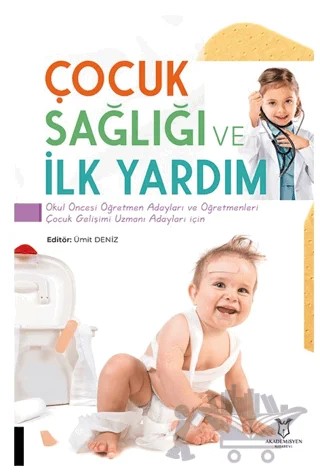 Çocuk Sağlığı ve İlk Yardım – Ümit Deniz – Akademisyen Kitabevi kitap kapağı