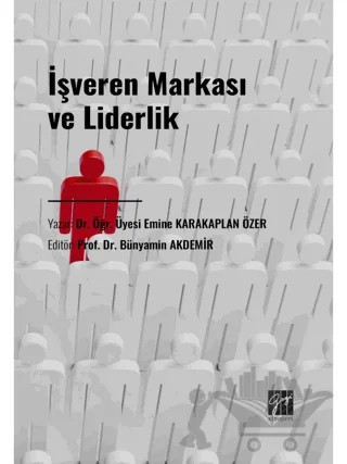 İşveren Markası ve Liderlik – Emine Karakaplan Özer – Gazi Kitabevi kitap kapağı