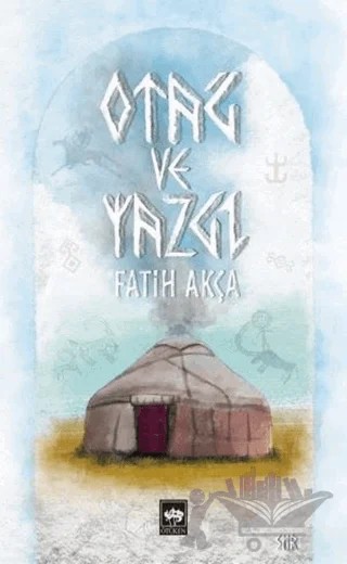 Otağ ve Yazgı – Fatih Akça – Ötüken Neşriyat kitap kapağı