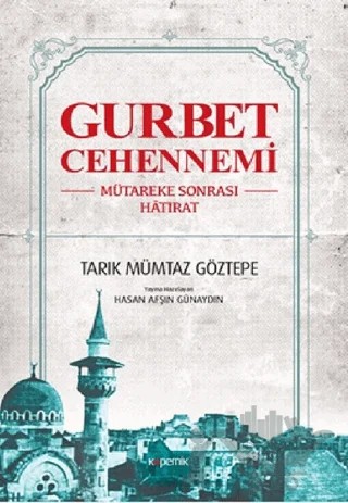 Gurbet Cehennemi – Tarık Mümtaz Göztepe – Kopernik Kitap kitap kapağı