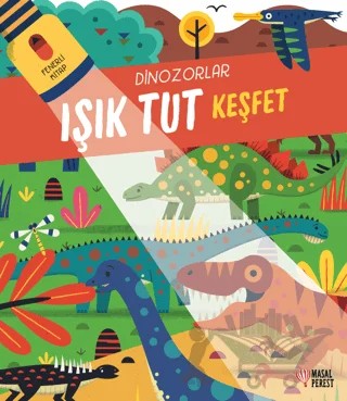 Işık Tut Keşfet Dinozorlar – Anonim – Masalperest kitap kapağı