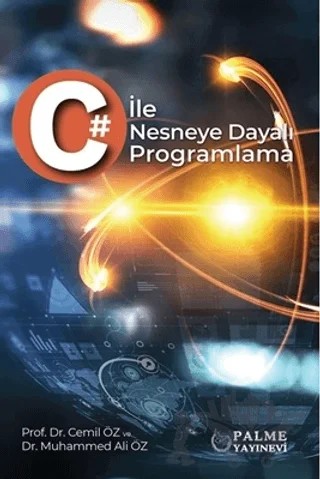 C İle Nesneye Dayalı Programlama – Muhammed Ali Öz, Cemil Öz – Palme Yayıncılık kitap kapağı