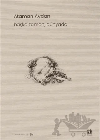 Başka Zaman, Dünyada – Ataman Avdan – Pikaresk Yayınevi kitap kapağı