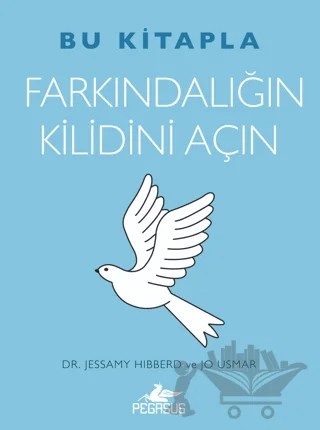 Bu Kitapla Farkındalığın Kilidini Açın – Jessamy Hibberd, Jo Usmar – Pegasus Yayınları kitap kapağı