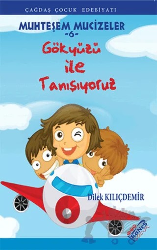 Gökyüzü ile Tanışıyoruz – Dilek Kılıçdemir – Kanes Yayınları kitap kapağı