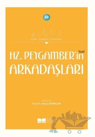 Hz. Peygamber’in (sas) Arkadaşları – Kolektif – Siyer Yayınları kitap kapağı