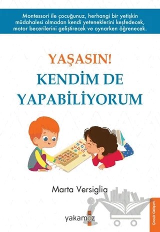 Yaşasın! Kendim de Yapabiliyorum – Marta Versiglia – Yakamoz Yayınevi kitap kapağı