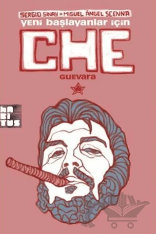 Yeni Başlayanlar İçin Che Guevara – Sergio Sinay – Habitus Kitap kitap kapağı