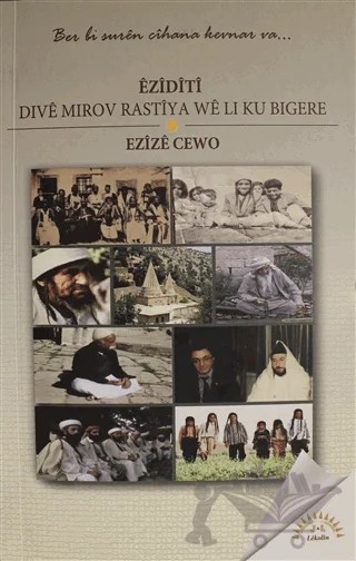 Eziditi: Dive Mirov Rastiya We Li Ku Bıgere – Ezize Cewo – J&J Yayınları kitap kapağı