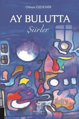 Ay Bulutta – Orhan Özdemir – Akademisyen Kitabevi kitap kapağı