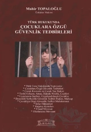 Türk Hukukunda Çocuklara Özgü Güvenlik Tedbirleri – Mahir Topaloğlu – Legal Yayıncılık kitap kapağı