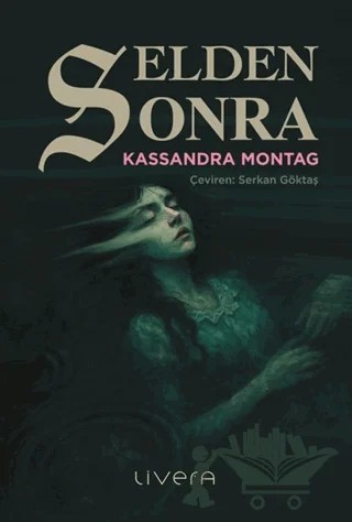 Selden Sonra – Kassandra Montag – Livera Yayınevi kitap kapağı