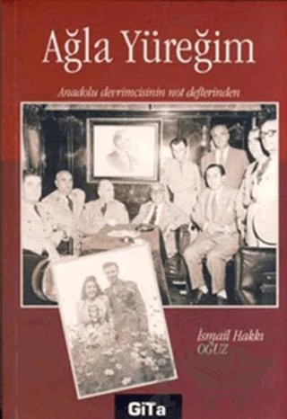 Ağla Yüreğim – İsmail Hakkı Oğuz – Gita Yayınları kitap kapağı