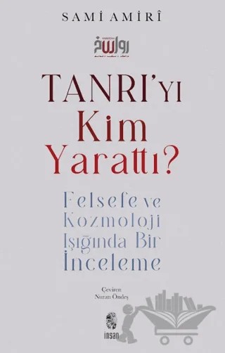 Tanrı'yı Kim Yarattı? – Sami Amiri – İnsan Yayınları kitap kapağı