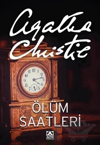 Ölüm Saatleri – Agatha Christie – Altın Kitaplar kitap kapağı