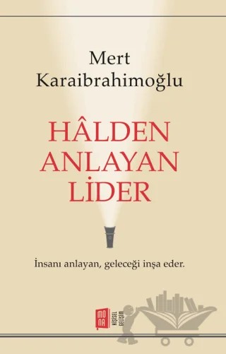 Halden Anlayan Lider – Mert Karaibrahimoğlu – Mona Kitap kitap kapağı