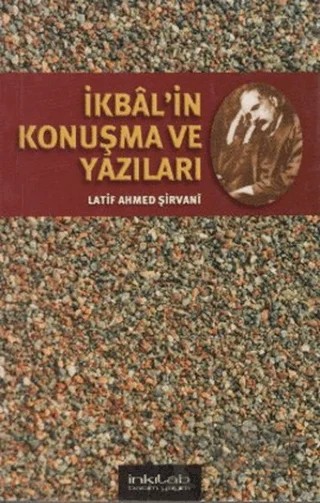 İkbal’in Konuşma ve Yazıları – Latif Ahmed Şirvani – İnkılab Yayınları kitap kapağı