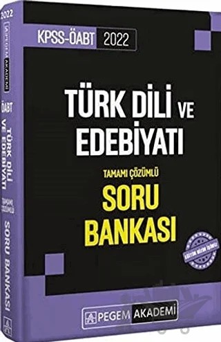 2022 KPSS ÖABT Türk Dili ve Edebiyatı Tamamı Çözümlü Soru Bankası – Kolektif – Pegem Akademi Yayıncılık kitap kapağı