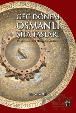 Geç Dönem Osmanlı Şifa Tasları – Şerife Tali – Gazi Kitabevi kitap kapağı