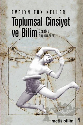 Toplumsal Cinsiyet ve Bilim Üzerine Düşünceler – Evelyn Fox Keller – Metis Yayınları kitap kapağı