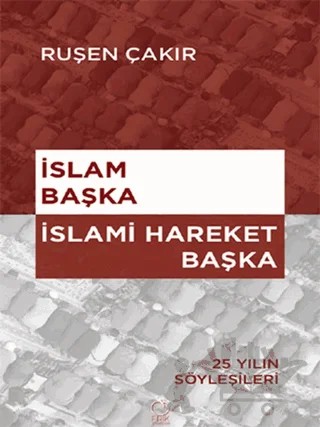İslam Başka - İslami Hareket Başka – Ruşen Çakır – Erik Yayınları kitap kapağı