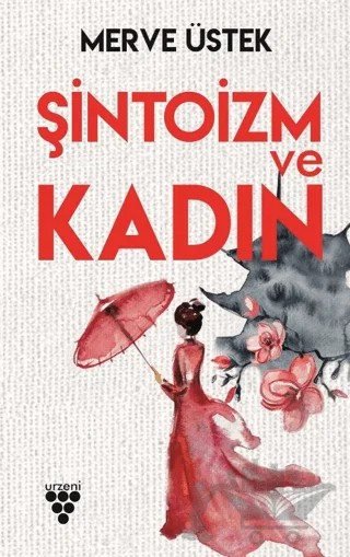 Şintoizm ve Kadın – Merve Üstek – Urzeni Yayıncılık kitap kapağı
