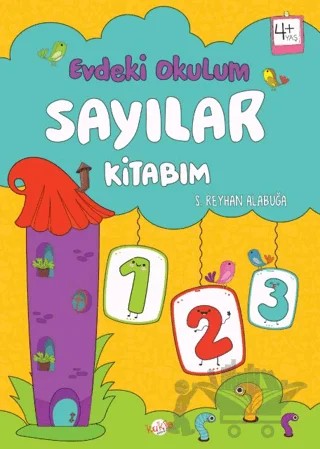 Evdeki Okulum / Sayılar Kitabım 4+ Yaş – S. Reyhan Alabuğa – Kukla Yayınları kitap kapağı