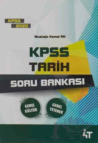 2020 KPSS Tarih Soru Bankası – Mustafa Kemal Ak – 4T Yayınları kitap kapağı