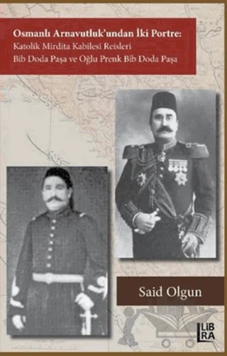 Osmanlı Arnavutluk’undan İki Portre – Said Olgun – Libra Yayınları kitap kapağı