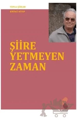 Şiire Yetmeyen Zaman – Ahmet Uysal – Klaros Yayınları kitap kapağı