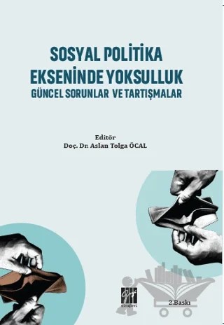 Sosyal Politika Ekseninde Yoksulluk Güncel Sorunlar ve Tartışmalar – Kolektif – Gazi Kitabevi kitap kapağı