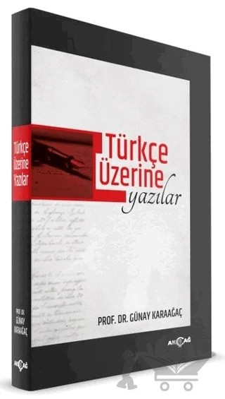 Türkçe Üzerine Yazılar – Günay Karaağaç – Akçağ Yayınları kitap kapağı