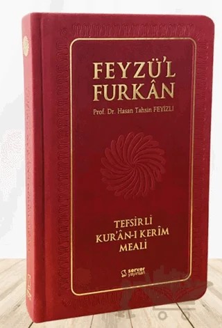 Feyzü'l Furkan Tefsirli Kur'an-ı Kerim Meali (Büyük Boy - Tefsirli Meal - Ciltli) BORDO – Hasan Tahsin Feyizli – Server Yayınları kitap kapağı