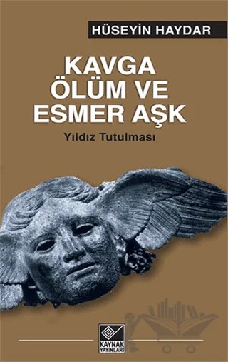 Kavga Ölüm ve Esmer Aşk – Hüseyin Haydar – Kaynak Yayınları kitap kapağı