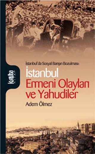 İstanbul Ermeni Olayları ve Yahudiler – Adem Ölmez – Kurtuba Kitap kitap kapağı