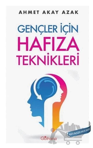 Gençler İçin Hafıza Teknikleri – Ahmet Akay Azak – Gülhane Yayınları kitap kapağı